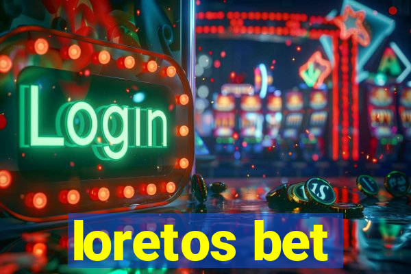 loretos bet